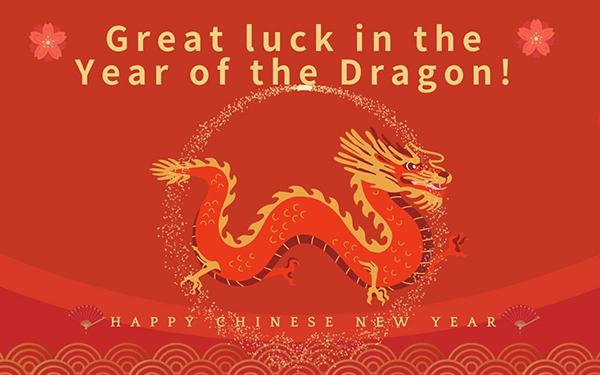 【2024 Spring Festival Holiday】Happy Chinese New Year, Wish you good luck in the year of the dragon! 🐉